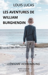 Louis Lucas - Les aventures de William Burghendin.