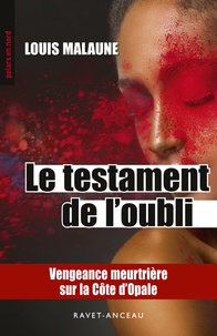 Louis Malaune - Le testament de l'oubli.