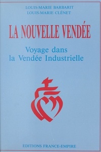 Louis-Marie Barbarit et Louis-Marie Clénet - La nouvelle Vendée.