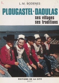 Louis-Marie Bodenes - Plougastel-Daoulas - Ses villages et ses traditions.