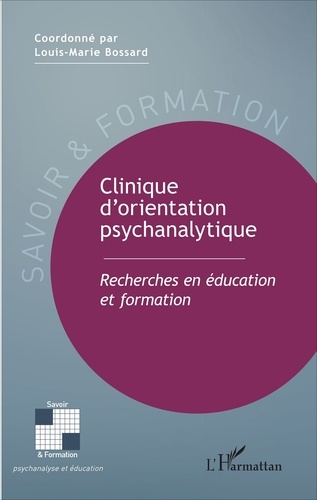 Clinique d'orientation psychanalytique. Recherches en éducation et formation