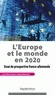 Louis-Marie Clouet et Andreas Marchetti - L'Europe et le monde en 2020 - Essai de prospective franco-allemande.