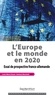 Louis-Marie Clouet et Andreas Marchetti - L'Europe et le monde en 2020 - Essai de prospective franco-allemande.