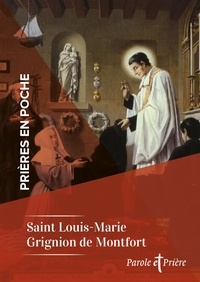 Louis-Marie Grignion De Montfort - Prières en poche - Saint Louis-Marie Grignion de Montfort.