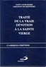 Louis-Marie Grignion de Montfort - Traite De La Vraie Devotion A La Sainte Vierge.