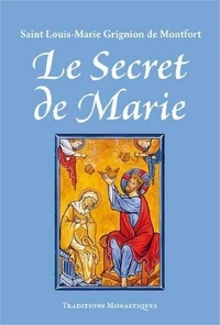 Louis-Marie Grignon de Montfort - Le secret de Marie.