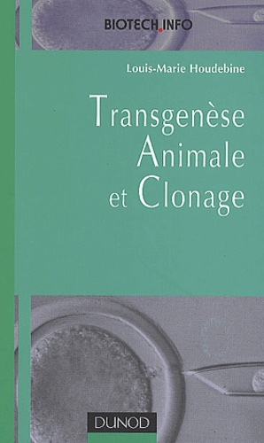 Louis-Marie Houdebine - Transgenese Animale Et Clonage.