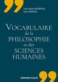 Téléchargez des livres epub Vocabulaire de la philosophie et des sciences humaines par Louis-Marie Morfaux, Jean Lefranc
