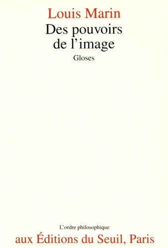 Louis Marin - Des pouvoirs de l'image - Gloses.