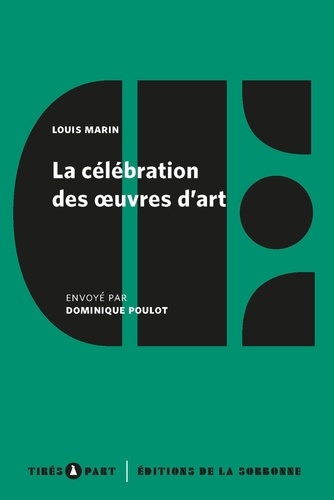 Louis Marin - La célébration des oeuvres d'art.