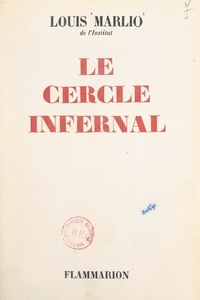 Louis Marlio - Le cercle infernal.