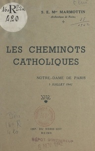 Louis Marmottin - Les cheminots catholiques - Notre-Dame de Paris, 5 juillet 1942.