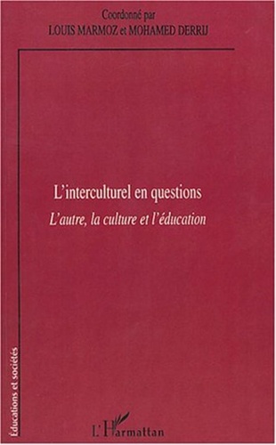 Louis Marmoz - L'interculturel en question - L'autre, la culture et l'éducation.