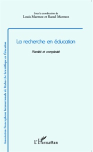 Louis Marmoz et Raoul Marmoz - La recherche en éducation - Pluralité et complexité.