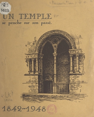 Louis Marsauche - Un temple se penche sur son passé, 1842-1948 - Origines de l'église réformée de Besançon.