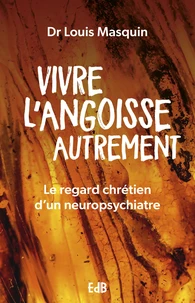 Vivre l’angoisse autrement