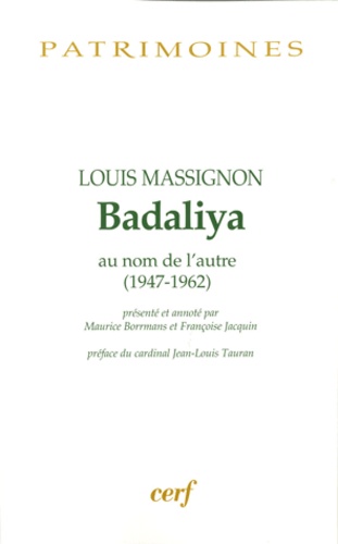 Louis Massignon - Badaliya - Au nom de l'autre (1947-1962).