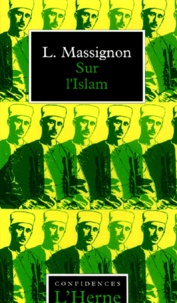 Louis Massignon - Sur L'Islam.