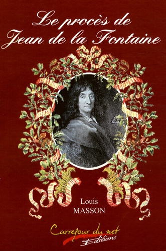 Louis Masson - Le procès de Jean de La Fontaine - Chronique judiciaire animale.