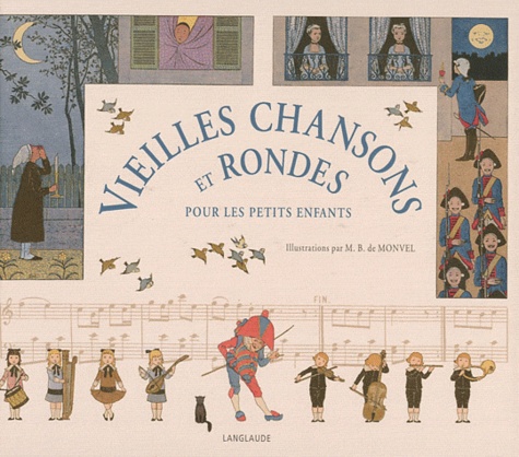 Louis-Maurice Boutet de Monvel - Vieilles chansons et rondes pour les petits enfants.