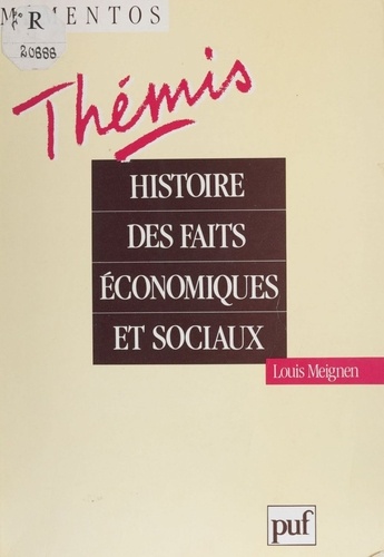 Histoire des faits économiques et sociaux. De la révolution industrielle à la Seconde guerre mondiale