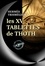 Les XV Tablettes de Thoth (suivis d’une étude sur Les livres d’Hermès Trismégiste et les derniers jours de la philosophie païenne) [édition intégrale revue et mise à jour]