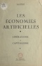 Louis Mérat - Les économies artificielles - Libéralisme et capitalisme.