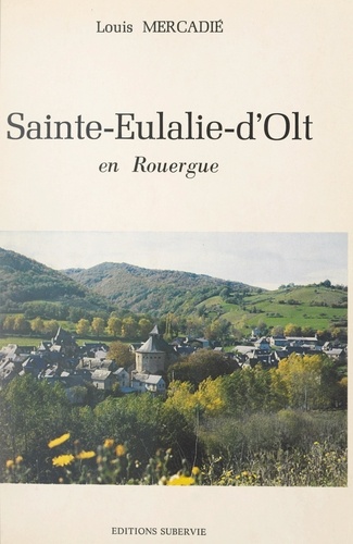 Sainte-Eulalie-d'Olt en Rouergue. Une partie de son histoire