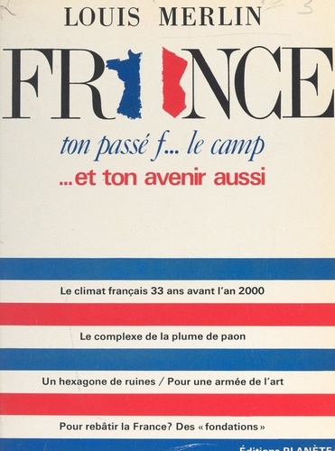France, ton passé f... le camp... et ton avenir aussi !