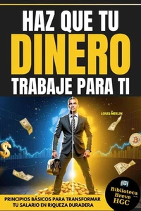 Libertad Financiera. 5 Paso para Crear Riqueza Ilimitada