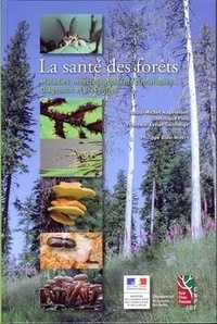 Louis-mic Nageleisen et Louis-Michel Nageleisen - La sante des forets (pack edition de terrain brochee + edition de luxe reliee) - Maladies, insectes, accidents climatiques...Diagnostic et prévention.