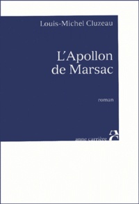 Louis-Michel Cluzeau - L'Apollon De Marsac.