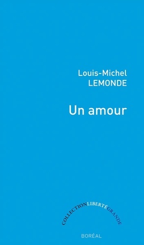 Louis-michel Lemonde - Un amour.