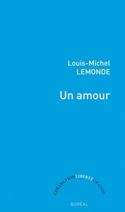Louis-michel Lemonde - Un amour.