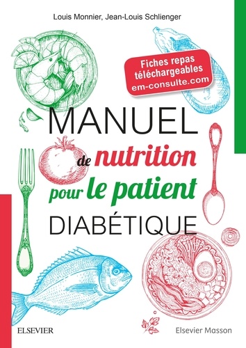 Louis Monnier et Jean-Louis Schlienger - Manuel de nutrition pour le patient diabétique.
