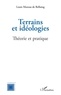 Louis Moreau de Bellaing - Terrains et idéologies - Théorie et pratique.