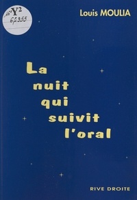 Louis Moulia - La nuit qui suivit l'oral.