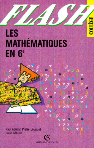 Louis Moulia et Paul Aguilar - Les Mathematiques En 6eme.