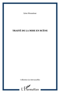 Louis Moussinac - Traité de la mise en scène.
