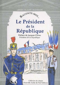 Louis Muron - Raconte-moi... Le Président de la République.