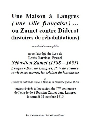 Louis-Narcisse Prunel et Paul Melchior - Une Maison à Langres (une ville française)… - ou Zamet contre Diderot (histoires de réhabilitations).