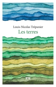 Louis-Nicolas Trépanier - Les terres.
