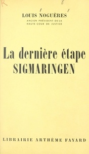 Louis Noguères et Jean Fayard - La dernière étape, Sigmaringen.