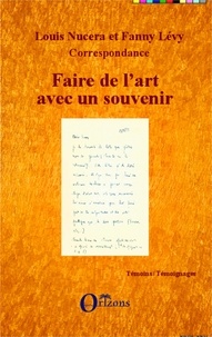 Louis Nucéra - Faire de l'art avec un souvenir - Correspondance.