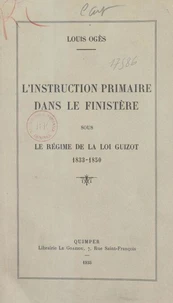 L'instruction primaire dans le Finistère sous le régime de la loi Guirot, 1833-1850