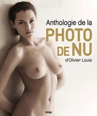 Anthologie de la photo de nu d'Olivier Louis