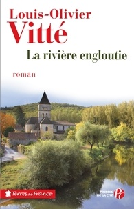 Louis-Olivier Vitté - La rivière engloutie.