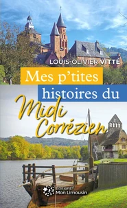 Mes p'tites histoires du Midi corrézien
