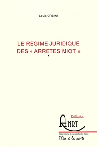 Le régime juridique des "arrêtés Miot"
