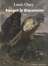 Louis Oury - Rouget le Braconnier.